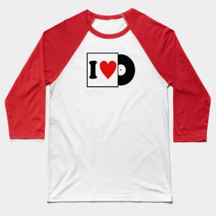 I LOVE VINYL Baseball T-Shirt